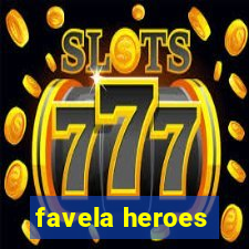 favela heroes